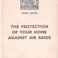 Booklet : &quot;The Protection of Your Home Against Air Raids&quot; : 1938